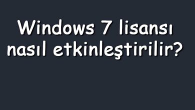 Windows 7 lisansı nasıl etkinleştirilir? Windows 7 etkinleştirme adımları